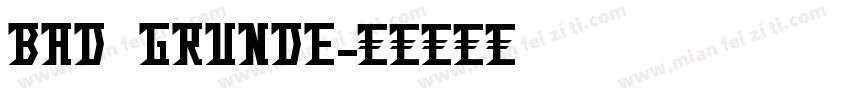 BAD GRUNDE字体转换